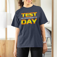 Funny Test Day T Shirt For Women May The Skills Be With You Motivational Teacher