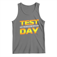 Funny Test Day Tank Top May The Skills Be With You Motivational Teacher