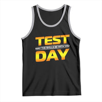 Funny Test Day Tank Top May The Skills Be With You Motivational Teacher