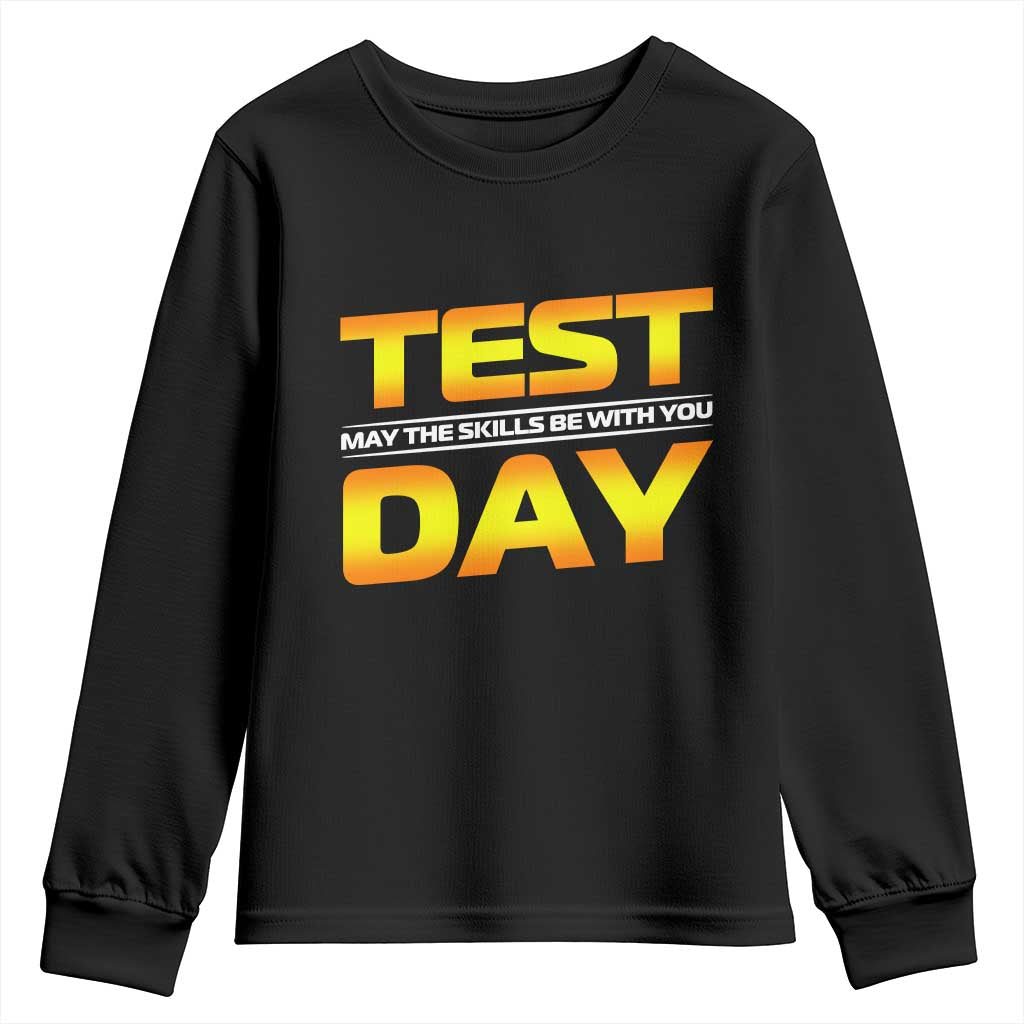 Funny Test Day Youth Sweatshirt May The Skills Be With You Motivational Teacher