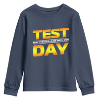 Funny Test Day Youth Sweatshirt May The Skills Be With You Motivational Teacher