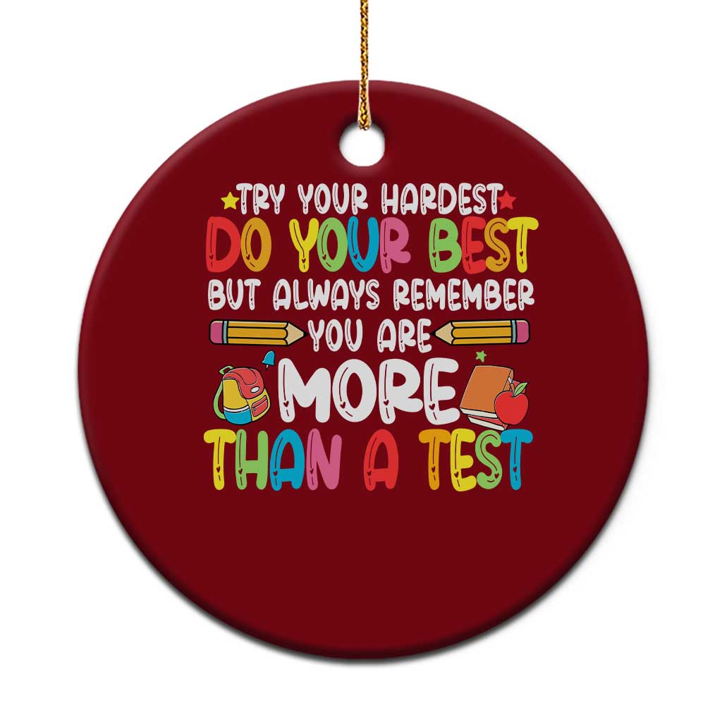 Testing Day Ceramic Ornament Try Your Hardest Teachers