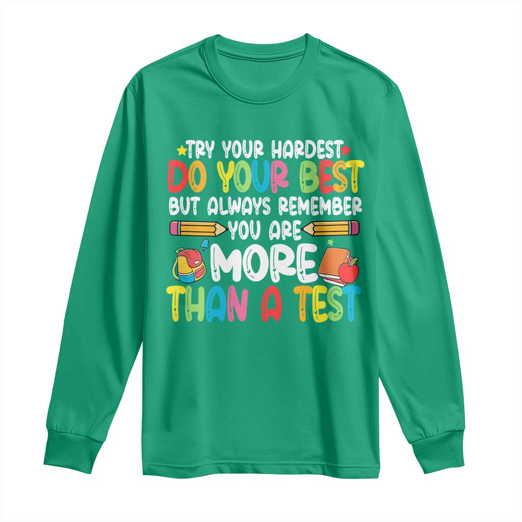 Testing Day Long Sleeve Shirt Try Your Hardest Teachers