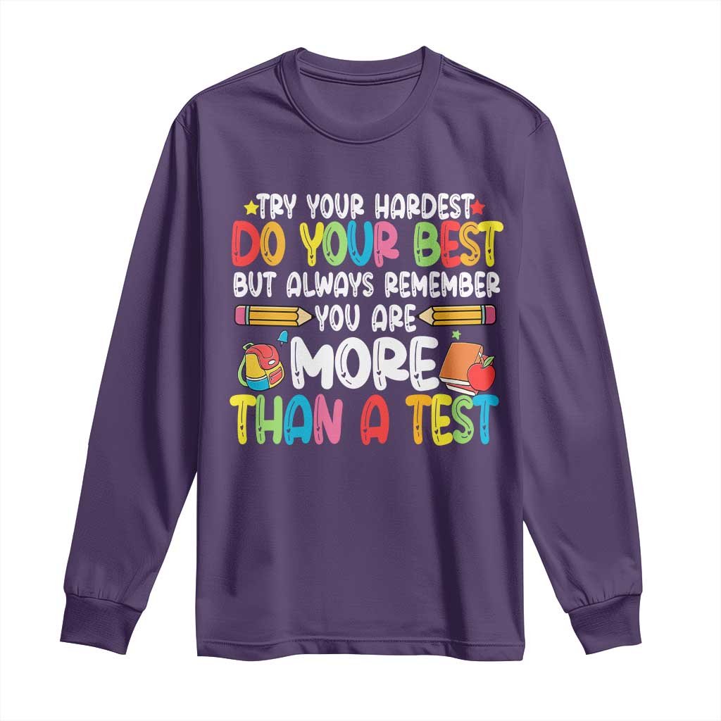 Testing Day Long Sleeve Shirt Try Your Hardest Teachers