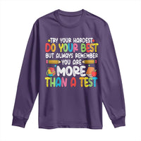 Testing Day Long Sleeve Shirt Try Your Hardest Teachers