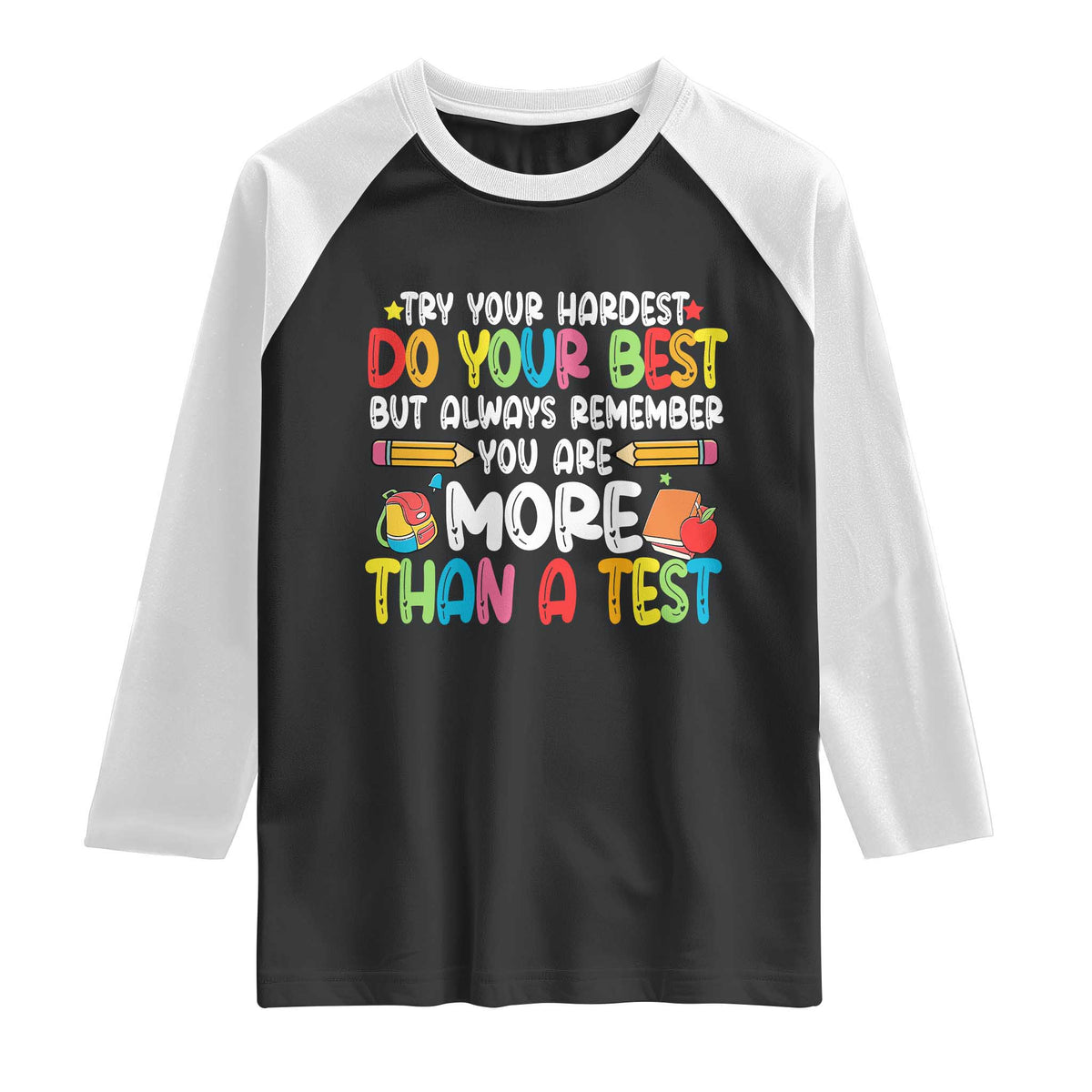 Testing Day Raglan Shirt Try Your Hardest Teachers