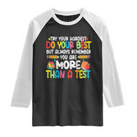 Testing Day Raglan Shirt Try Your Hardest Teachers