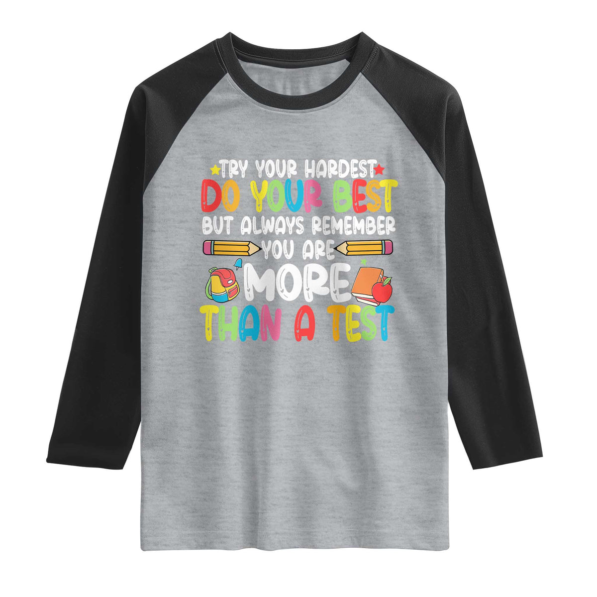 Testing Day Raglan Shirt Try Your Hardest Teachers