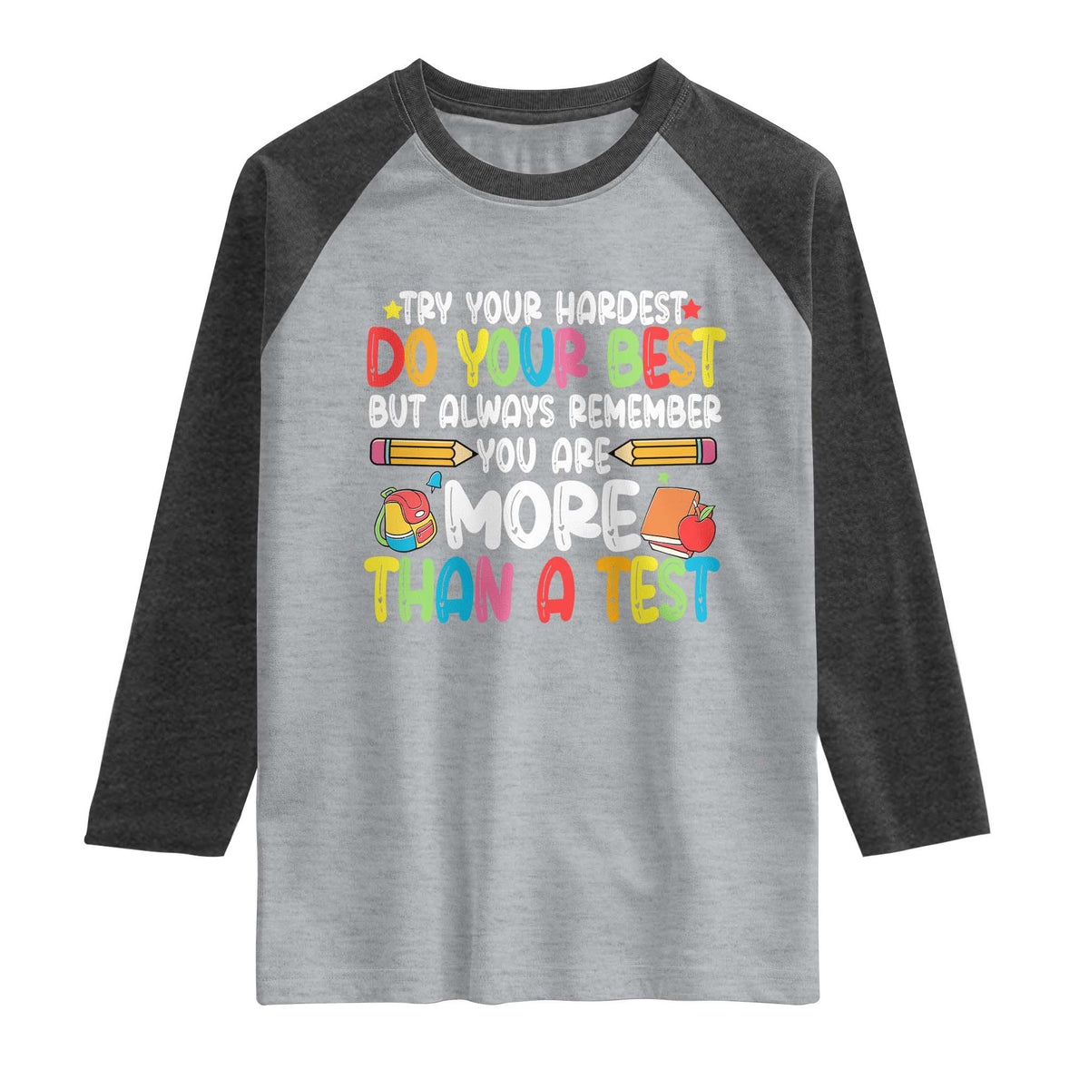 Testing Day Raglan Shirt Try Your Hardest Teachers