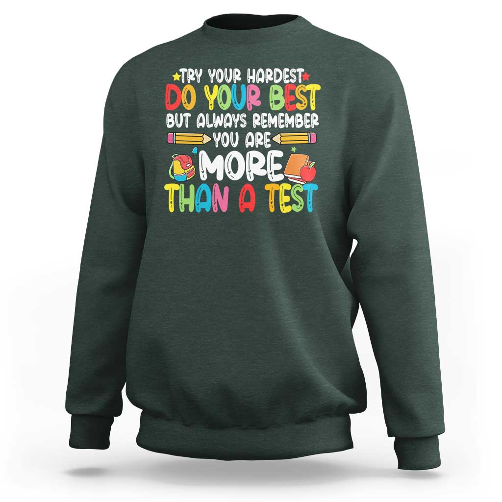 Testing Day Sweatshirt Try Your Hardest Teachers