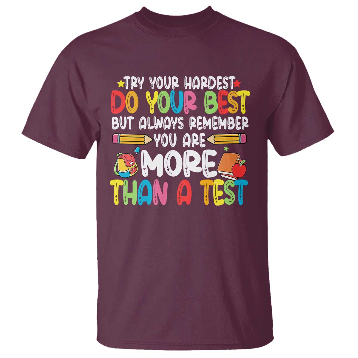 Testing Day T Shirt Try Your Hardest Teachers