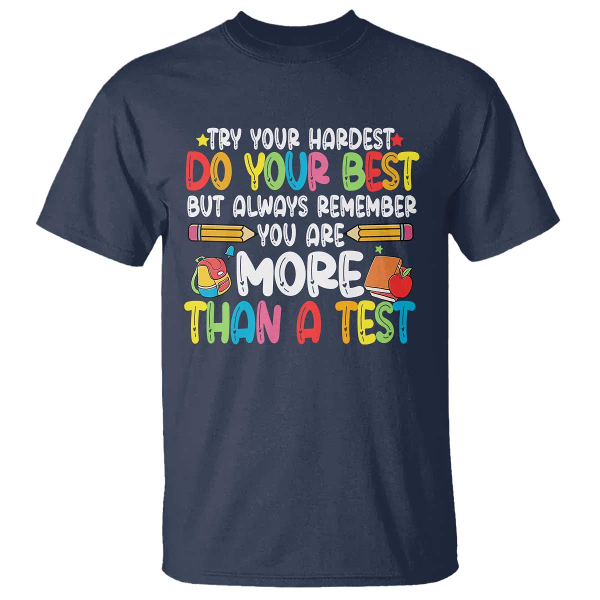 Testing Day T Shirt Try Your Hardest Teachers