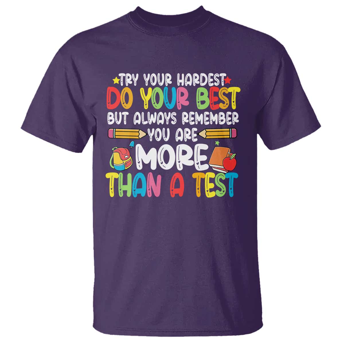 Testing Day T Shirt Try Your Hardest Teachers