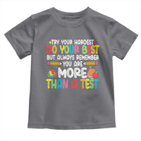 Testing Day Toddler T Shirt Try Your Hardest Teachers