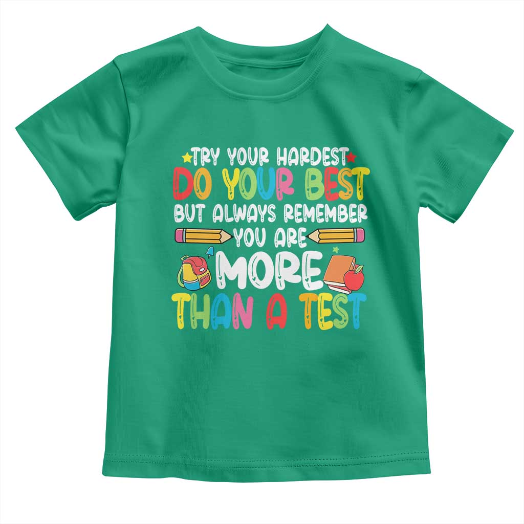 Testing Day Toddler T Shirt Try Your Hardest Teachers