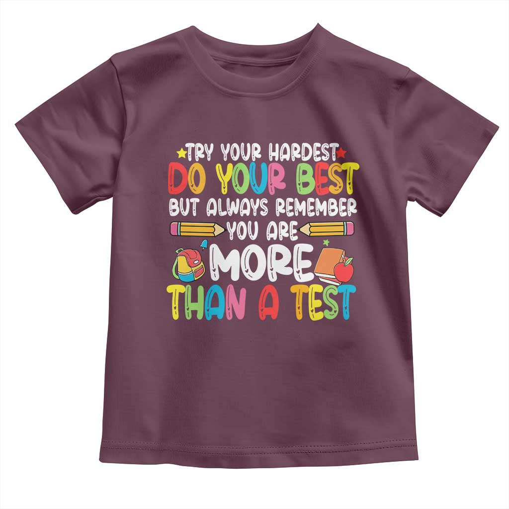 Testing Day Toddler T Shirt Try Your Hardest Teachers