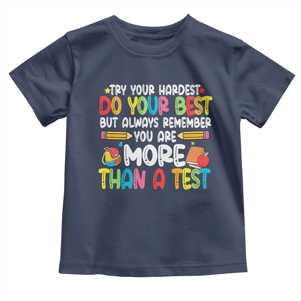 Testing Day Toddler T Shirt Try Your Hardest Teachers