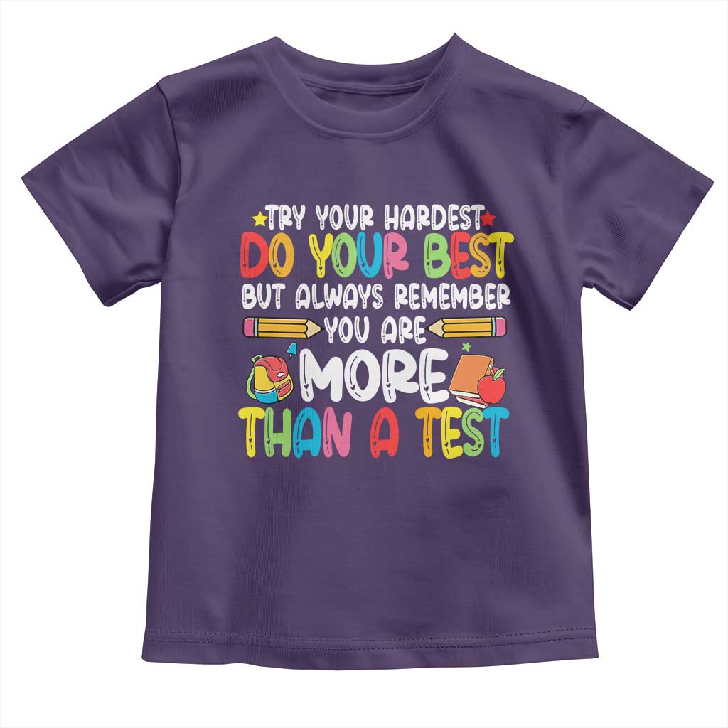 Testing Day Toddler T Shirt Try Your Hardest Teachers