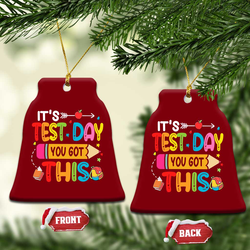 Test Day You Got This Ceramic Ornament