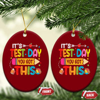 Test Day You Got This Ceramic Ornament
