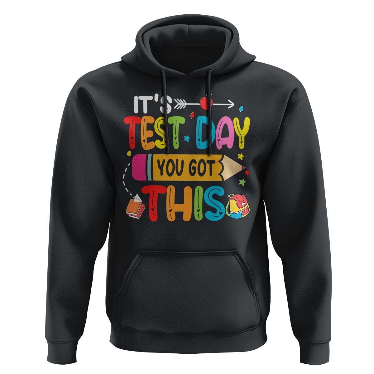 Test Day You Got This Hoodie