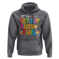 Test Day You Got This Hoodie