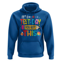 Test Day You Got This Hoodie