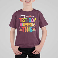 Test Day You Got This T Shirt For Kid