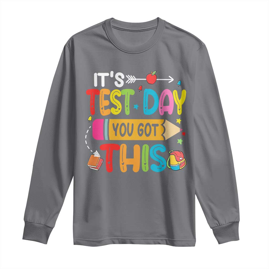 Test Day You Got This Long Sleeve Shirt