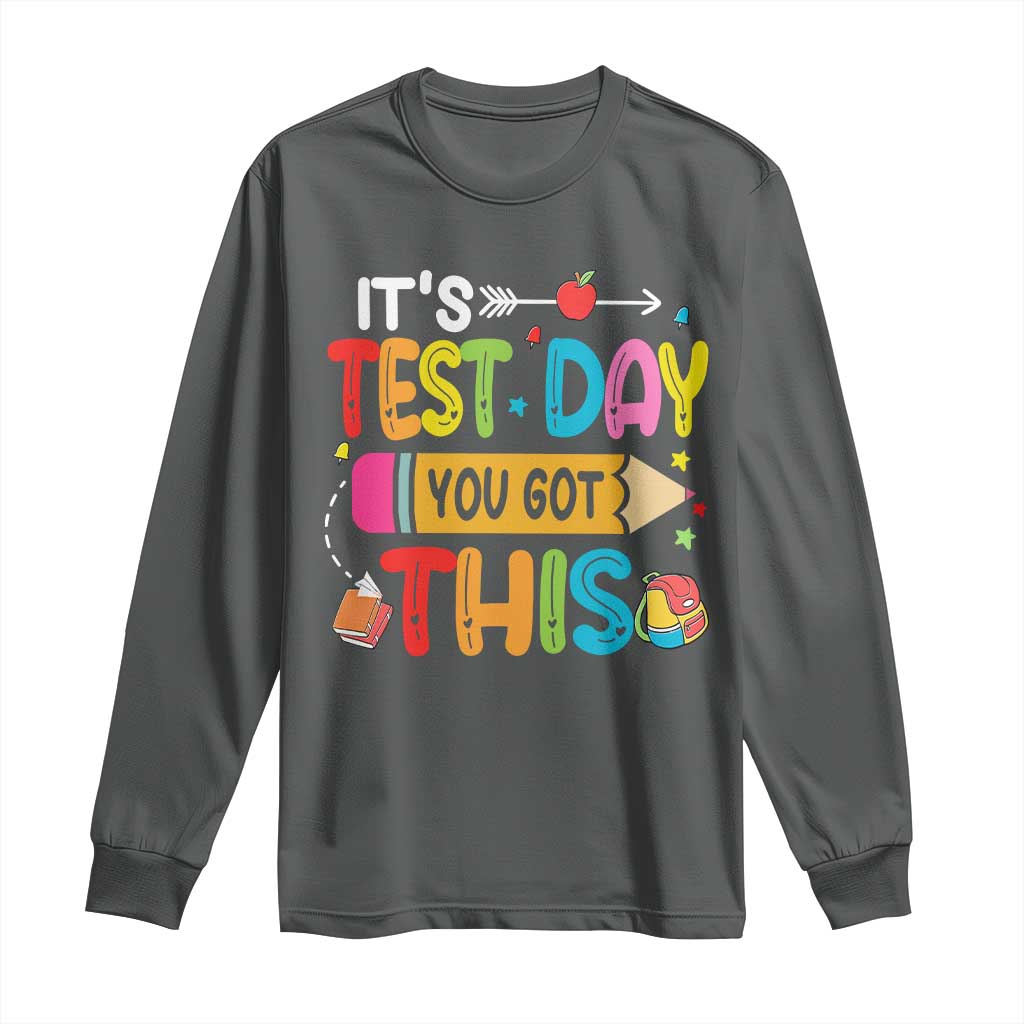 Test Day You Got This Long Sleeve Shirt