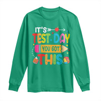 Test Day You Got This Long Sleeve Shirt