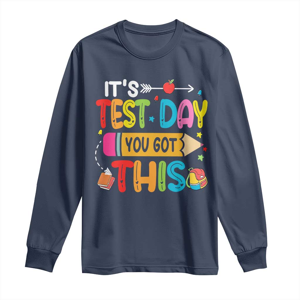 Test Day You Got This Long Sleeve Shirt