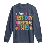 Test Day You Got This Long Sleeve Shirt