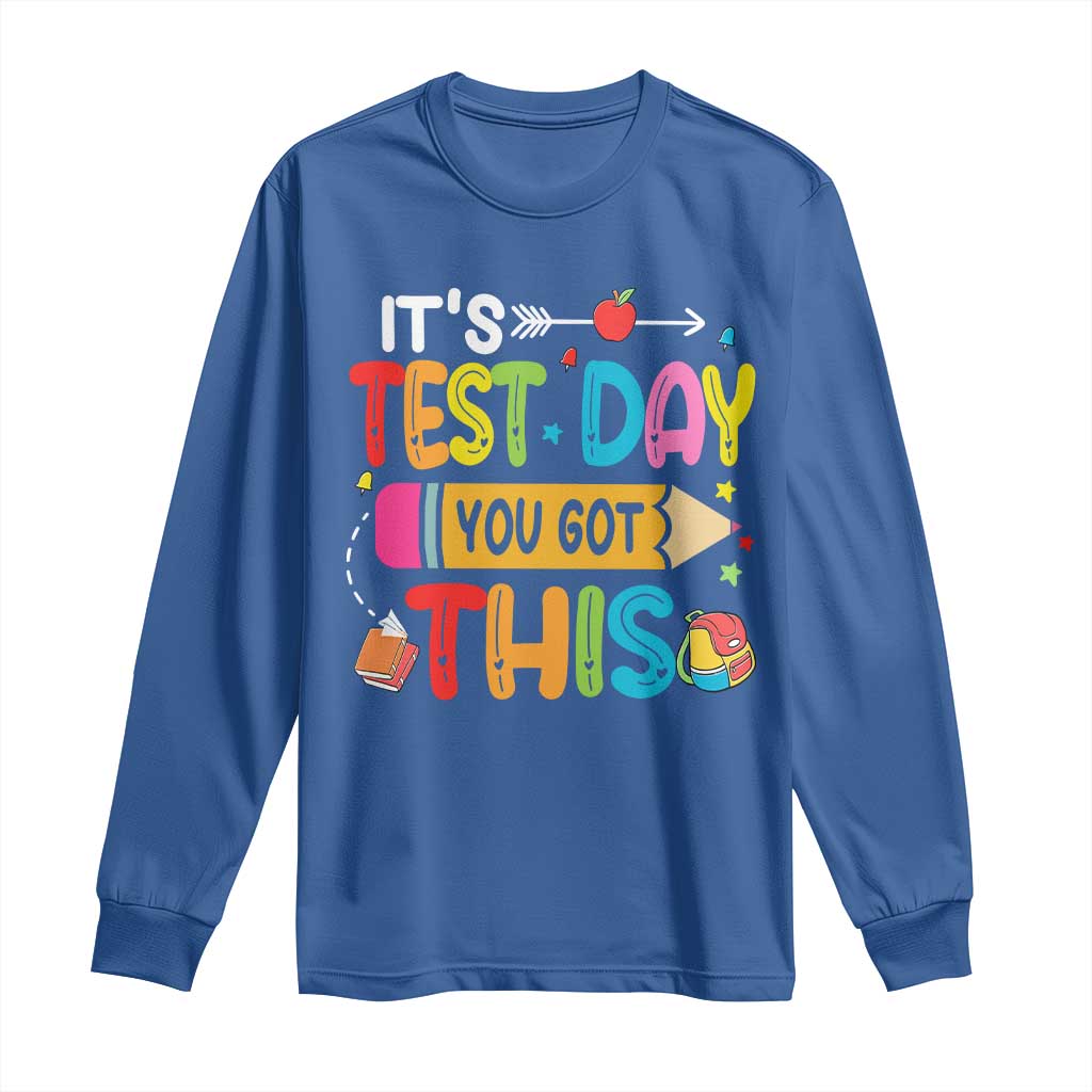 Test Day You Got This Long Sleeve Shirt