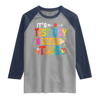 Test Day You Got This Raglan Shirt