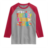 Test Day You Got This Raglan Shirt