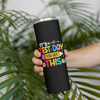 Test Day You Got This Skinny Tumbler