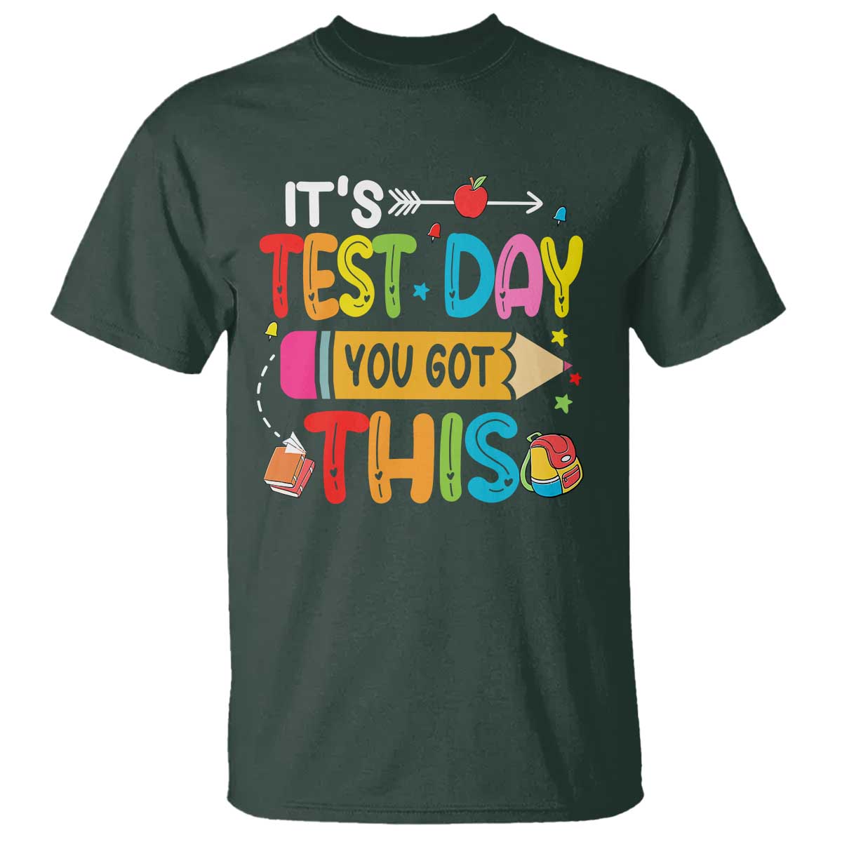 Test Day You Got This T Shirt
