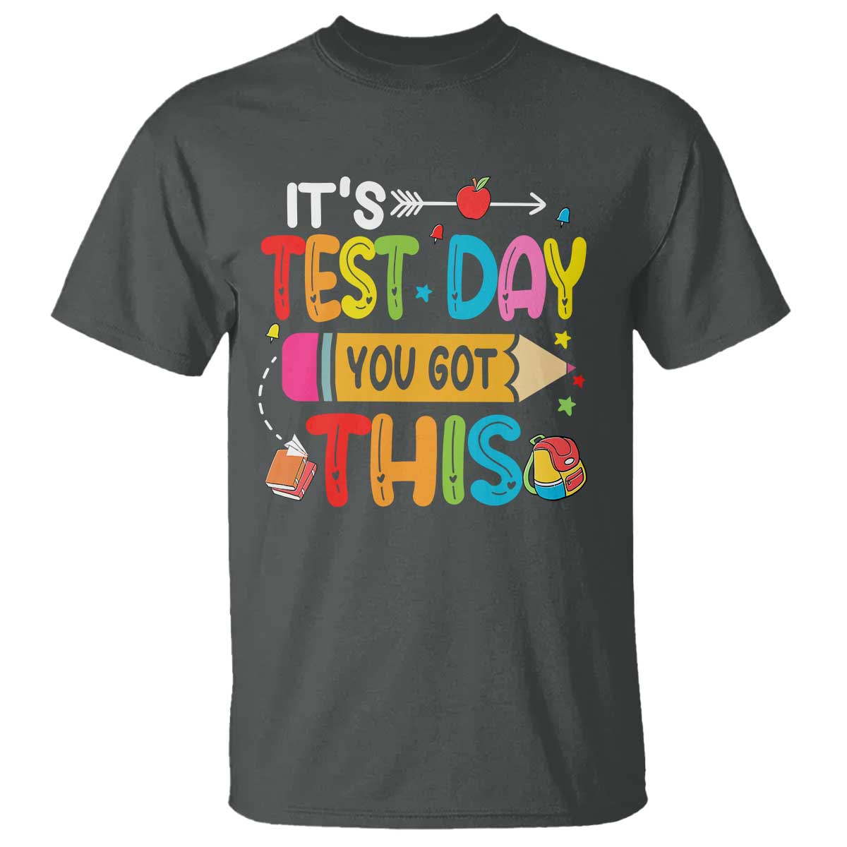 Test Day You Got This T Shirt