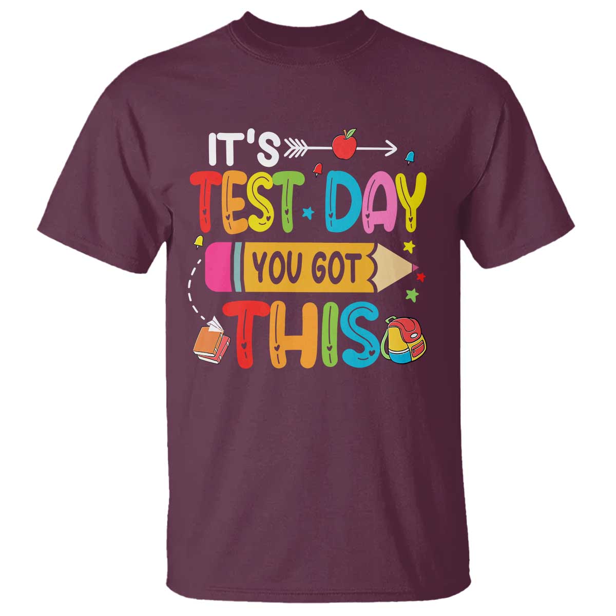 Test Day You Got This T Shirt