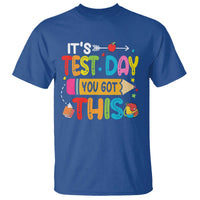 Test Day You Got This T Shirt