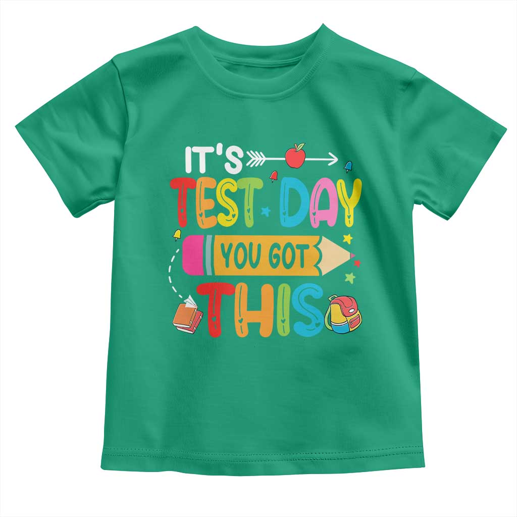 Test Day You Got This Toddler T Shirt