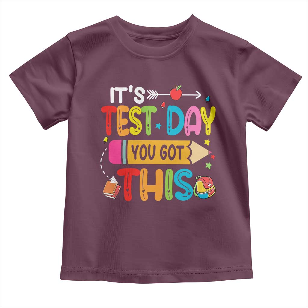 Test Day You Got This Toddler T Shirt