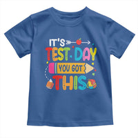 Test Day You Got This Toddler T Shirt