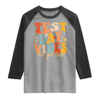 Test Day Vibes Raglan Shirt Teacher Groovy Testing Day Exam
