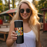 Test Day Vibes Skinny Tumbler Teacher Groovy Testing Day Exam