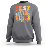 Test Day Vibes Sweatshirt Teacher Groovy Testing Day Exam