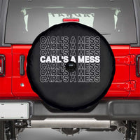 Carl's A Mess Spare Tire Cover Reality TV Funny Meme