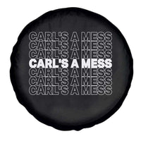 Carl's A Mess Spare Tire Cover Reality TV Funny Meme