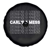 Carl's A Mess Spare Tire Cover Reality TV Funny Meme